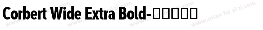 Corbert Wide Extra Bold字体转换